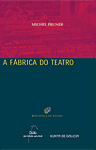A fábrica do teatro