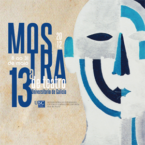 XIII Mostra de Teatro Universitario de Galicia